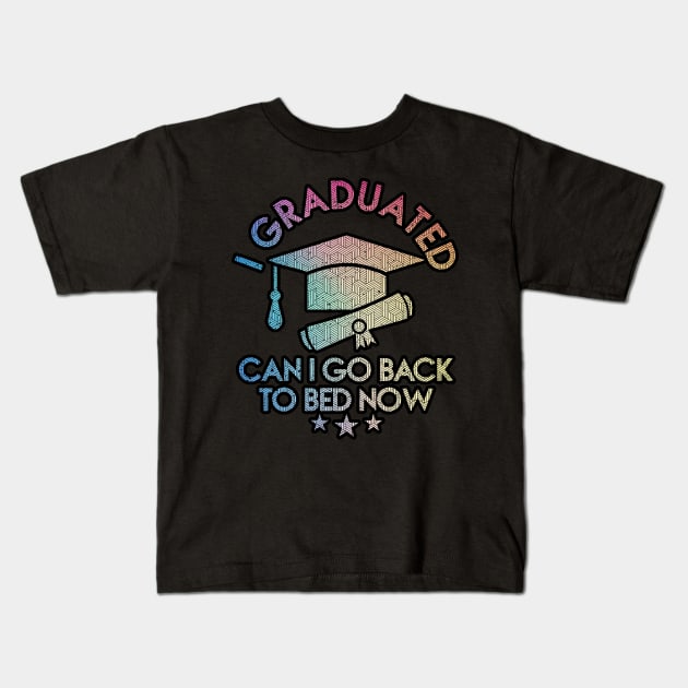 I Graduated Can I Go Back To Bed Now Kids T-Shirt by masterpiecesai